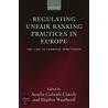Regulate Unfair Banking Pract Europe C door Stephen Weatherill
