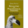 Regulating The Psychological Therapies by Denis Postle