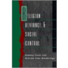 Religion, Deviance, and Social Control by William Sims Bainbridge