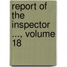 Report Of The Inspector ..., Volume 18 door Onbekend