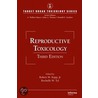 Reproductive Toxicology, Third Edition by Rochelle W. Tyl