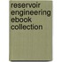 Reservoir Engineering Ebook Collection