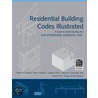 Residential Building Codes Illustrated door Francis D.K. Ching