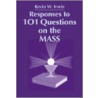 Responses To 101 Questions On The Mass door Kevin W. Irwin