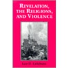 Revelation, The Religions And Violence by Leo D. Lefebure