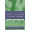 Rituals in Families and Family Therapy door Roberts Imber-Black