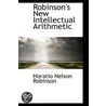 Robinson's New Intellectual Arithmetic by Horatio Nelson Robinson