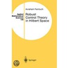 Robust Control Theory in Hilbert Space door Avraham Feintuch