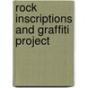 Rock Inscriptions and Graffiti Project by Michael E. Stone