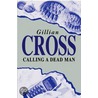 Rollercoasters:calling Dead Man Cls Pk door Gillian Cross
