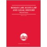 Roman Law, Scots Law and Legal History door William M. Gordon