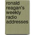 Ronald Reagan's Weekly Radio Addresses