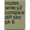 Routes Write:y2 Compare Diff Stor Pk 6 by Monica Hughes
