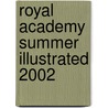 Royal Academy Summer  Illustrated 2002 by Alison Wilding