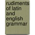 Rudiments of Latin and English Grammar