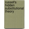 Russell's Hidden Substitutional Theory door Gregory Landini