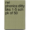 Rwi Phonics:ditty Bks 1-5 Sch Pk Of 50 door Ruth Miskin