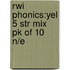 Rwi Phonics:yel 5 Str Mix Pk Of 10 N/e