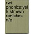 Rwi Phonics:yel 5 Str Own Radishes N/e