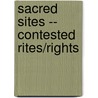 Sacred Sites -- Contested Rites/Rights door Robert J. Wallis