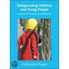 Safeguarding Children And Young People door Catherine Powell