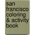 San Francisco Coloring & Activity Book