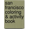 San Francisco Coloring & Activity Book by Carole Marsh