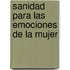 Sanidad Para las Emociones de la Mujer