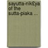 Sayutta-Nik£ya of the Sutta-Piaka ...