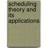 Scheduling Theory and Its Applications by Philippe Chrétienne