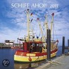 Schiff ahoi! 2011. Broschürenkalender door Onbekend