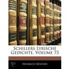 Schillers Lyrische Gedichte, Volume 73 door Heinrich D�Ntzer