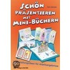Schön präsentieren mit Mini-Büchern door Paul Johnson