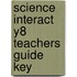 Science Interact Y8 Teachers Guide Key