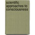 Scientific Approaches to Consciousness