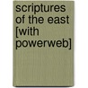 Scriptures of the East [With Powerweb] door John Powers