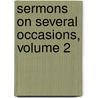 Sermons On Several Occasions, Volume 2 by John Wesley