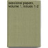 Sessional Papers, Volume 1, Issues 1-2