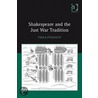 Shakespeare And The Just War Tradition door Paola Pugliatti
