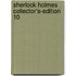 Sherlock Holmes Collector's-Edition 10