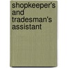 Shopkeeper's and Tradesman's Assistant door Onbekend