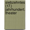 Siebzehntes (17.) Jahrhundert. Theater by Unknown