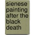 Sienese Painting After the Black Death