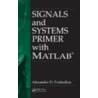 Signals And Systems Primer With Matlab by Alexander D. Poularikas