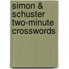 Simon & Schuster Two-Minute Crosswords by David King
