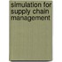 Simulation For Supply Chain Management