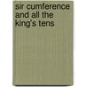 Sir Cumference and All the King's Tens by Wayne Geehan