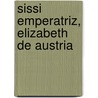 Sissi Emperatriz, Elizabeth de Austria door Alicia Noemi Perris Villamor