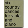 Six Country Dances for Viola and Piano by Richard Rodney Bennett