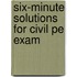 Six-minute Solutions For Civil Pe Exam